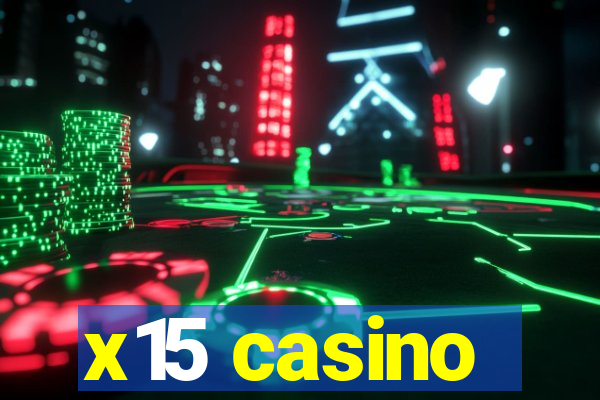 x15 casino